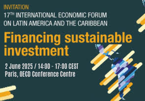 Foro Económico Internacional sobre America Latina y el Caribe, -Centro de Desarrollo de la OCDE -Banco Interamericano de Desarrollo -Agencia Francesa de Desarrollo